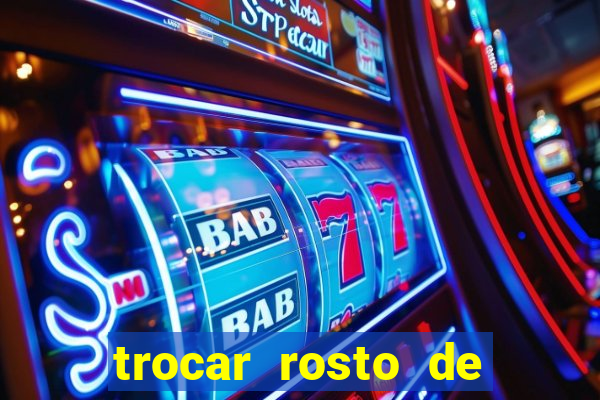 trocar rosto de video online